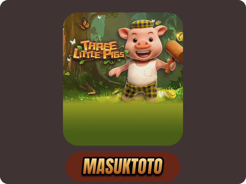 THREE LITTLE PIGS